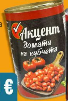 Акцент Домати белени цели / на кубчета, Бурлекс